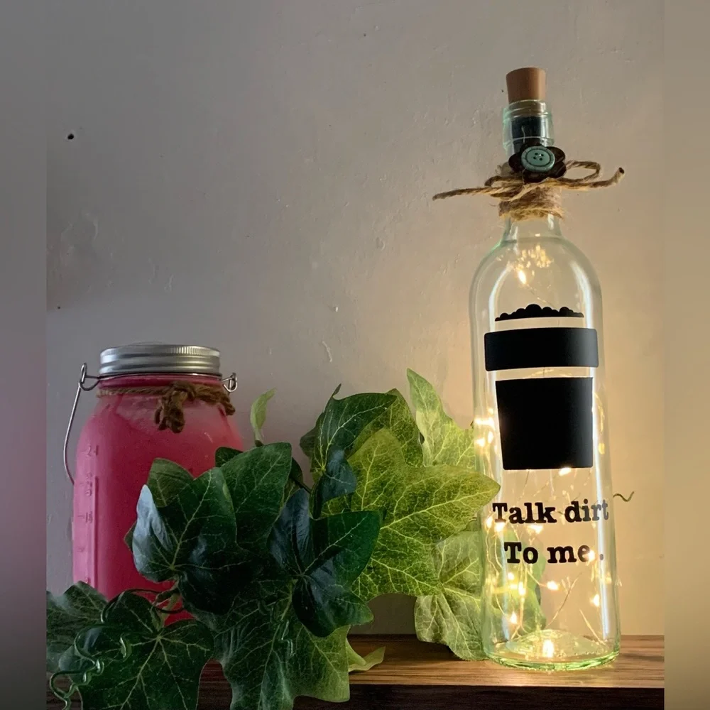 Hand Crafted- ‘Talk dirt to me’ wine bottle lantern